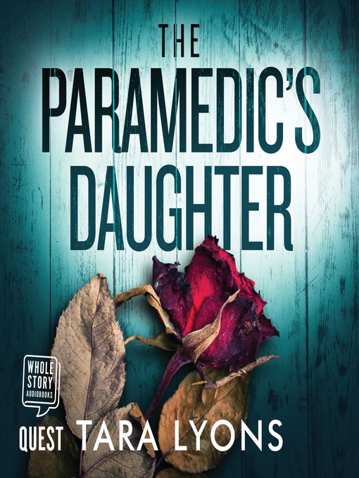Title details for The Paramedic's Daughter by Tara Lyons - Wait list